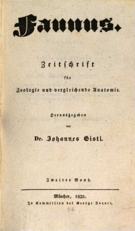 Faunus : Zeitschrift für Zoologie und vergleichende Anatomie. 2, 2. 1835