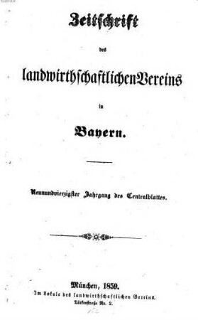 Zeitschrift des Landwirthschaftlichen Vereins in Bayern : zugl. Organ d. Agrikultur-Chemischen Versuchsstationen Bayerns. 49. 1859