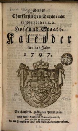 Seiner Churfürstlichen Durchleucht zu Pfalzbaiern ... Hof- und Staatskalender : für das Jahr .... 1797
