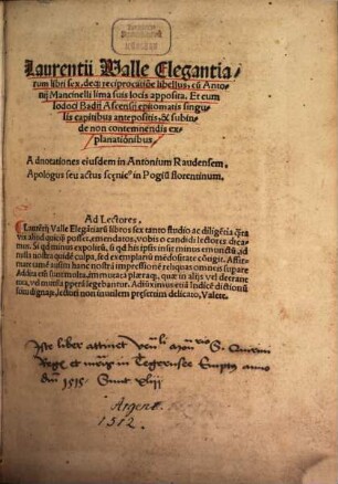 Laurentii Wall[a]e Elegantiarum libri sex, deq[ue] reciprocatio[n]e libellus
