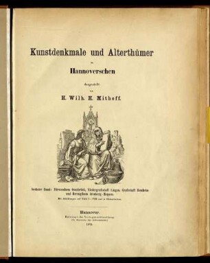 Bd. 6: Fürstenthum Osnabrück, Niedergrafschaft Lingen, Grafschaft Bentheim und Herzogthum Arenberg-Meppen : mit Abbildungen auf Tafel I - VIII und in Holzschnitten