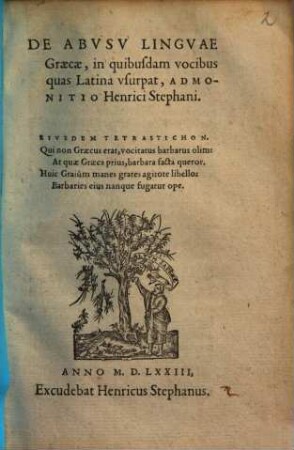 De abusu linguae graecae, in quibusdam vocibus quas latina usurpat, admonitio Henrici Stephani