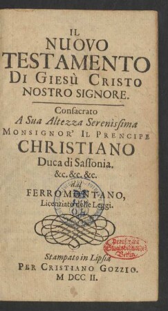 Il Nuovo Testamento Di Giesù Cristo Nostro Signore : Consacrato A ... Christiano Duca di Sassonia. &c. ...