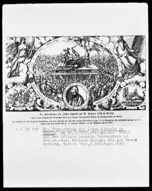 Berlin, die Hinrichtung des Juden Lippold in Berlin am 28.01.1573 - Fliegendes Blatt aus der Offizin Leopold Thurneyßers