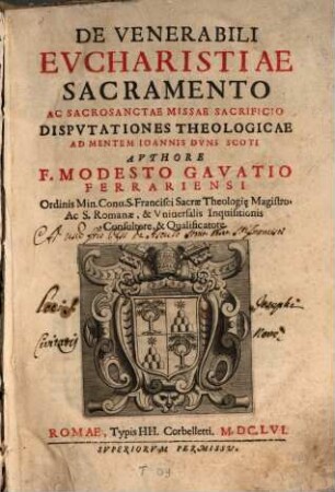 De Venerabili Evcharistiae Sacramento Ac Sacrosanctae Missae Sacrificio : Dispvtationes Theologicae Ad Mentem Ioannis Dvns Scoti