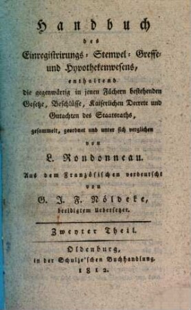 Handbuch des Einregistrirungs-, Stempel-, Greffe- und Hypothekenwesens. 2