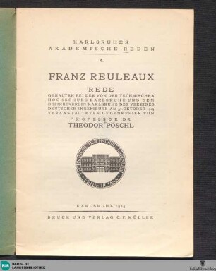 Franz Reuleaux : Rede gehalten bei der von der Technischen Hochschule Karlsruhe und dem Bezirksverein Karlsruhe des Vereines Deutscher Ingenieure am 31. Oktober 1929 veranstalteten Gedenkfeier