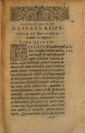 Commentariorvm De Statv Religionis Et Reipublicae In Regno Galliae ... Partis Libri .... 2, II. partis, libri III Carolo nono rege