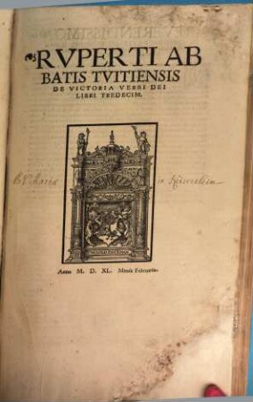 Ruperti Abbatis Tuitiensis De Victoria Verbi Dei : Libri Tredecim