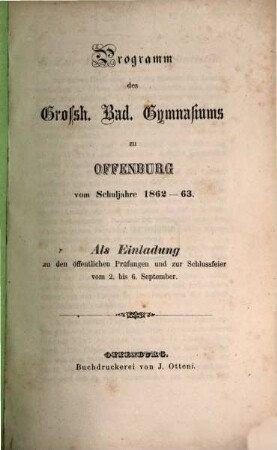 Programm des Grossh. Bad. Gymnasiums zu Offenburg : vom Schuljahre .... 1862/63