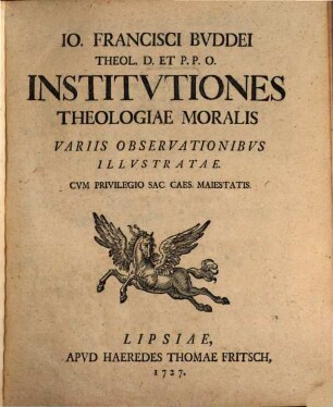 Io. Francisci Bvddei Theol. D. Et P.P.O. Institvtiones Theologiae Moralis : Variis Observationibvs Illvstratae