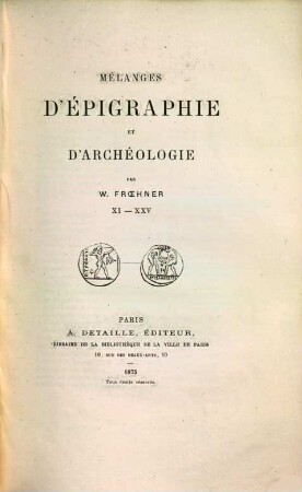 Mélanges d'épigraphie et d'archéologie, [2]. XI - XXV