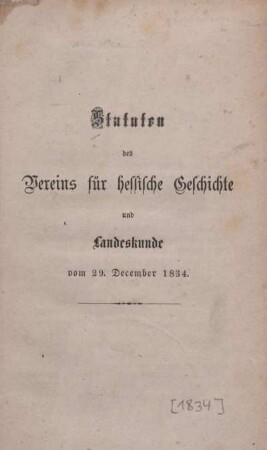 1834: Statuten des Vereins für Hessische Geschichte und Landeskunde