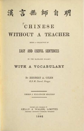 Chinese without a teacher being a collection of easy and useful sentences in the Mandarin dialect with a vocabulary