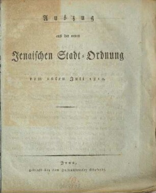 Auszug aus der neuen Jenaischen Stadt-Ordnung vom 16. Juli 1810