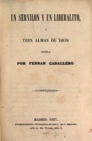 Un servilon y un liberalito, o tres almas de dios : novela