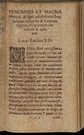 Generosis Et Magnæ virtutis & spei adolescentibus, Johanni Iohansen & Conrado Quitzo [...]
