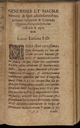 Generosis Et Magnæ virtutis & spei adolescentibus, Johanni Iohansen & Conrado Quitzo [...]