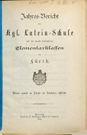 Jahres-Bericht der Kgl. Latein-Schule in Fürth. 1887/88