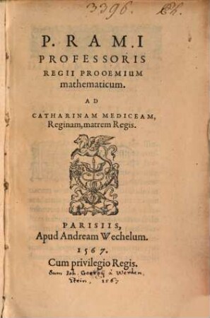 P. Rami Professoris Regii Proeomium mathematicum : Ad Catharina Mediceam, Reginam, matrem Regis