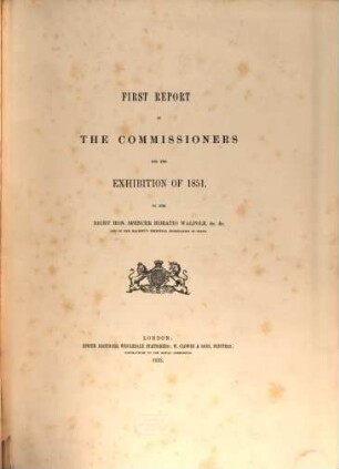 ... Report of the commissioners for the Exhibition of 1851, 1