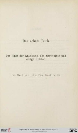 Das zehnte Buch: Der Platz der Kaufleute, der Marktplatz und einige Klöster