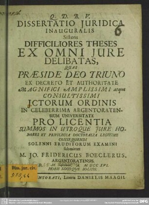 Dissertatio Iuridica Inauguralis Sistens Difficiliores Theses Ex Omni Iure Delibatas