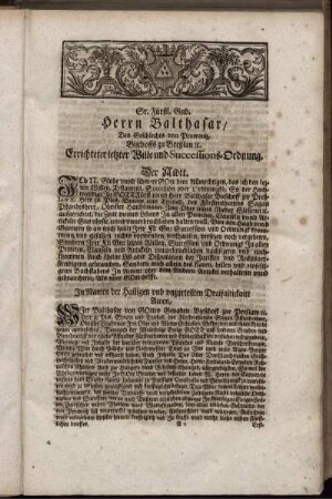 Sr. Fürstl. Gnd. Herrn Balthasar/ ... Errichteter letzter Wille und Successions-Ordnung.