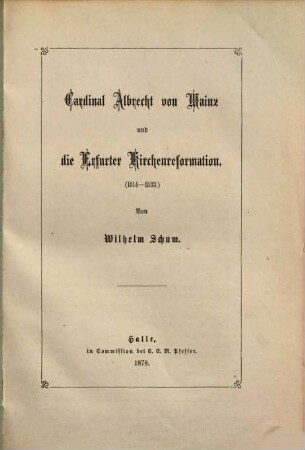 Cardinal Albrecht von Mainz und die Erfurter Kirchenreformation : (1514 - 1533)