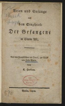 Arien und Gesänge aus dem Singspiel: Der Gefangene : in Einem Akt