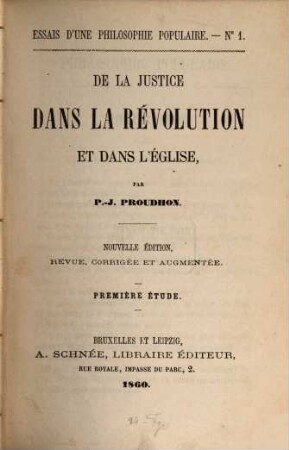 De la justice dans la révolution et dans l'église, 1. [Études de philosphie practique]