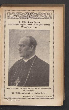 Sr. Bischöslichen Gnaden dem Hochwürdigsten Herrn Dr. M. Felix Korum Bischof von Trier