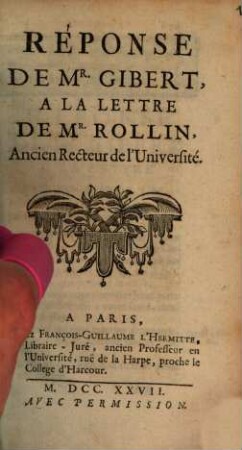 Réponse de Mr. Balthasar Gibert à la lettre de Mr. Rollin, ancien recteur de l'université