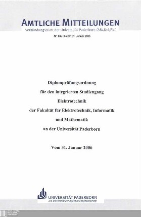 Diplomprüfungsordnung für den integrierten Studiengang Elektrotechnik der Fakultät für Elektrotechnik, Informatik und Mathematik an der Universität Paderborn : vom 31. Januar 2006