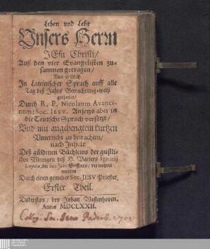 Erster Theil: Leben und Lehr Unsers Herrn Jesu Christi Vita et doctrina Jesu Christi 