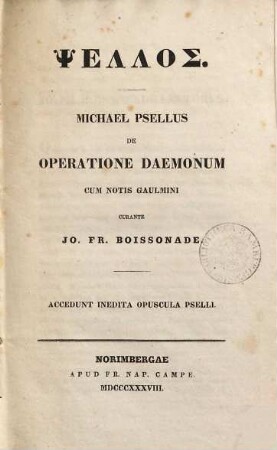 Michael Psellus De operatione Daemonum : accedunt inedita Opuscula Pselli = Psellos