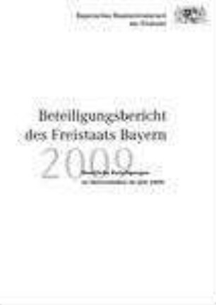 Beteiligungsbericht des Freistaats Bayern : staatliche Beteiligungen an Unternehmen zum ...