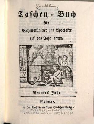 Taschenbuch für Scheidekünstler und Apotheker. 9, 9. 1788