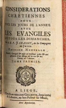 Considerations Chrétiennes Pour Tous Les Jours De L'Année : Avec Les Evangiles De Tous Les Dimanches, 1