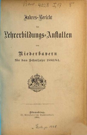 Jahresbericht des K. Schullehrer-Seminars Straubing : für das Schuljahr .... 1883/84
