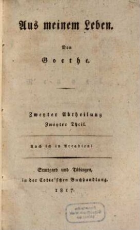 Aus meinem Leben : Dichtung und Wahrheit, 2,2