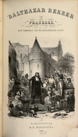 Balthasar Bekker in Franeker : Eeen portret uit de zeventiende eeuw