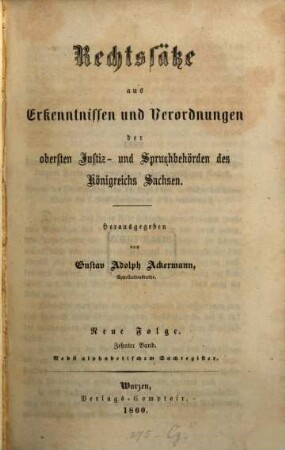 Rechtssätze aus Erkenntnissen und Verordnungen der obersten Justiz-, Spruch- und Verwaltungsbehörden des Königreichs Sachsen. 10. 1860