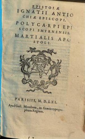Epistolae Ignatii Antiochiae episcopi, Polycarpi episcopi Smyrnensis, Martialis, apostoli