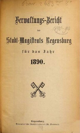 Verwaltungsbericht des Stadtmagistrats Regensburg : für das Jahr ... 1890