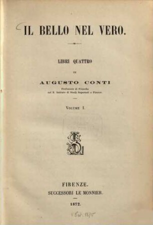 Il Bello nel Vero : Libri quattro di Augusto Conti, 1