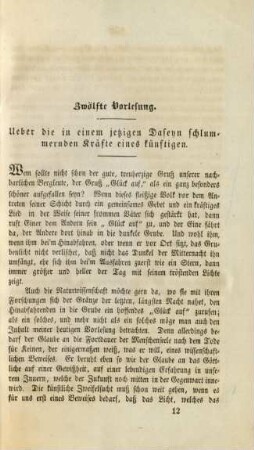 Zwölfte Vorlesung. Ueber die in einem jetzigen Daseyn schlummernden Kräfte eines künftigen