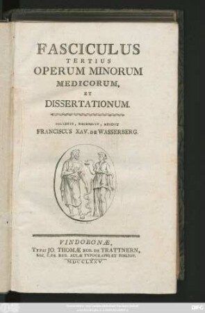 Fasc. 3: Fasciculus ... Operum Minorum Medicorum Et Dissertationum