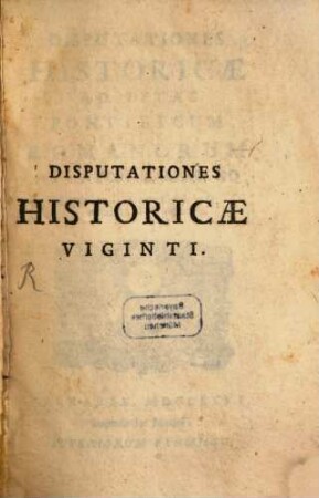 Disputationes historicae Antonii Sandini ed Vitas pontificum romanorum ab eodem descriptas