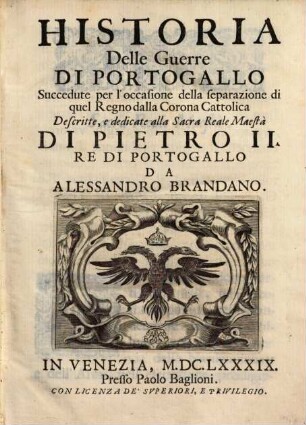 Historia Delle Guerre Di Portogallo : Succedute per l'occasione della separazione di quel Regno dalla Corona Cattolica